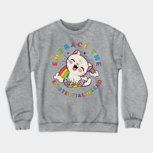 Embrace the existential dread Crewneck Sweatshirt